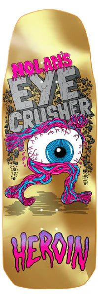 Heroin Nolan Eye Crusher Deck - 10.0 *Stains Vary* - Switch Skate & Snow