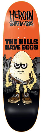 Heroin The Hills Have Eggs Deck - 9.5 ** ASSORTED STAINS** - Switch Skate & Snow
